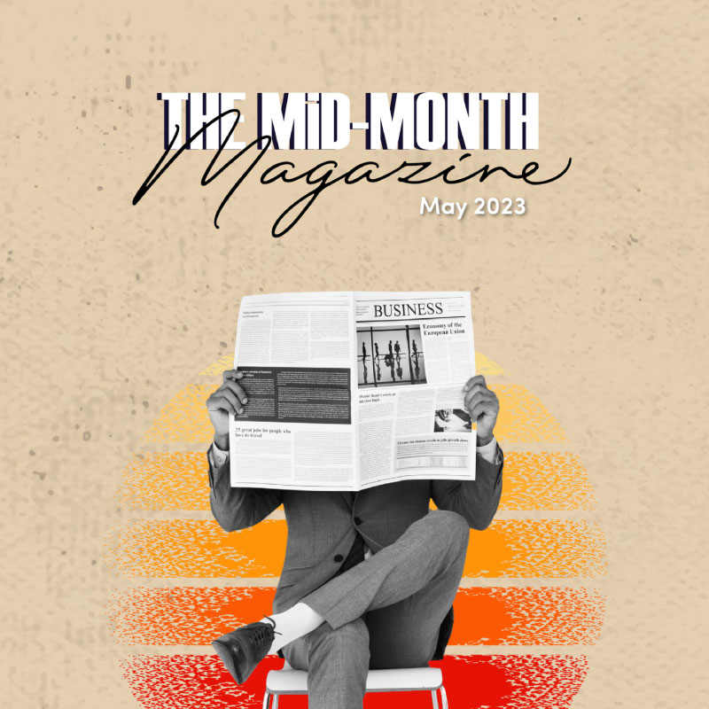 THE MiD-MONTH MAGAZINE MAY May 2023 edition
